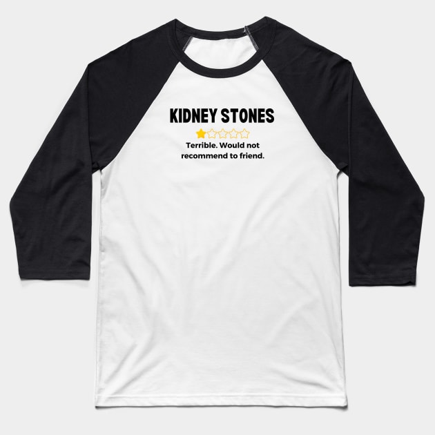 Kidney Stones Get Well Soon Recovery Gift Baseball T-Shirt by Haperus Apparel